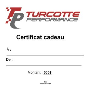 Certificat Cadeau 250$ TURCOTTE PERFORMANCE